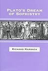 Plato's Dream of Sophistry (Studies in Rhetoric/Communication) Plato's Dream of Sophistry (Studies in Rhetoric/Communication)