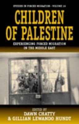 Children of Palestine: Experiencing Forced Migration in the Middle East (Library Binding)
