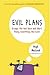 Evil Plans: Having Fun on the Road to World Domination