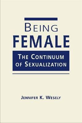 Being Female: The Continuum of Sexualization