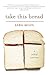 Take This Bread: A Radical ...