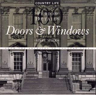 Doors & Windows: 100 Period Details from the Archives of Country Life