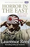 Horror in the East by Laurence Rees