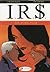 I.R.$., Volume 4 The Corrupter (I.R.$.) by Stephen Desberg