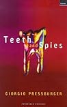 Teeth and Spies