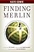 Finding Merlin