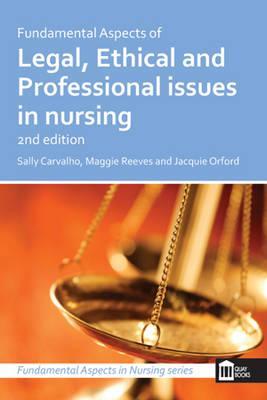 Fundamental Aspects of Legal, Ethical & Professional Issues (Fundamental Aspects of Nursing)