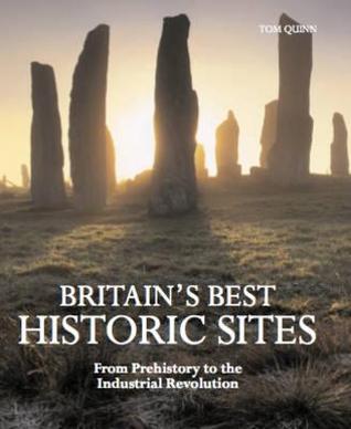 Britain's Best Historic Sites: From Prehistory to the Industrial Revolution (IMM Lifestyle Books)