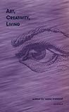 Art, Creativity, Living (The Winnicott Studies Monograph Series)
