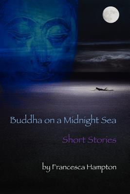 Buddha on a Midnight Sea: Short Stories