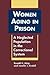 Women Aging in Prison: A Neglected Population in the Correctional System