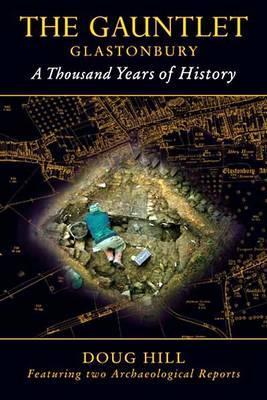 The Gauntlet: Glastonbury a Thousand Years of History
