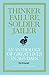 Thinker, Failure, Soldier, ...