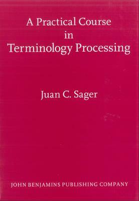 A Practical Course in Terminology Processing (Not in series)
