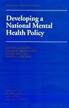 Developing a National Mental Health Policy (Maudsley Series)