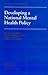 Developing a National Mental Health Policy by Lynne Friedli