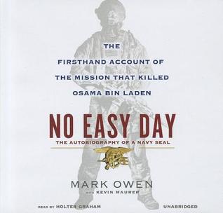 No Easy Day: The Firsthand Account of the Mission That Killed Osama Bin Laden