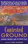 Contested Ground: Australian Aborigines under the British Crown Contested Ground: Australian Aborigines under the British Crown