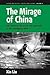 The Mirage of China by Xin Liu