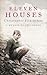 Eleven Houses: A Memoir of ...