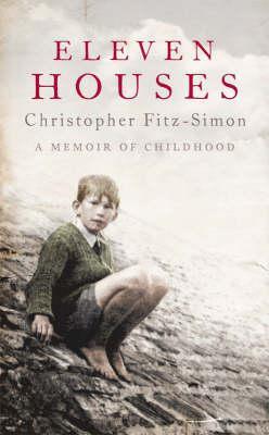Eleven Houses: A Memoir of Childhood
