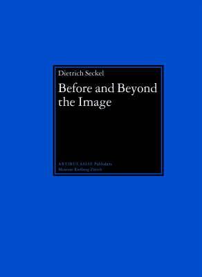 Before and Beyond the Image: Aniconic Symbolism in Buddhist Art (Artibus Asiae)