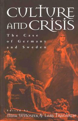 Culture and Crisis: The Case of Germany and Sweden (Library Binding)