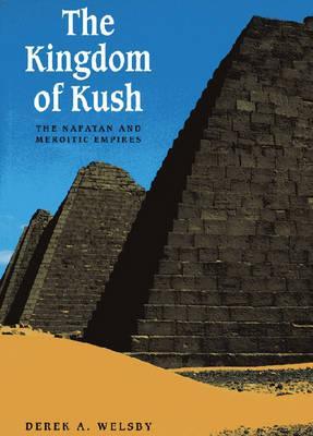 The Kingdom of Kush: The Napatan and Meroitic Empires (Paperback)