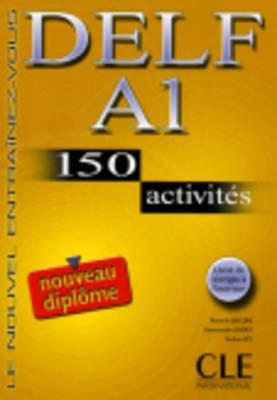 LE NOUVEAU ENTRAINEZ-VOUS DELF A1 150 ACTIVITES NOUVEAU DIPLOME + LIVRET DE CORRIGES