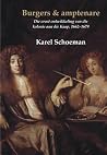 Burgers & Amptenare: Die Vroeë Ontwikkeling Van Die Kolonie Aan Die Kaap, 1662-1679 Burgers & Amptenare: Die Vroeë Ontwikkeling Van Die Kolonie Aan Die Kaap, 1662-1679