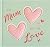 To Mum With Love
