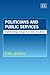Politicians and Public Services: Implementing Change in a Clash of Cultures