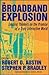 The Broadband Explosion: Le...