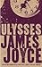 Ulysses by James Joyce