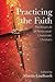 Practicing the Faith: The Ritual Life of Pentecostal-Charismatic Christians