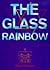 The Glass Rainbow: Two Fami...