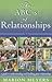 The ABC's of Relationships: A guide to understanding and building great relationships