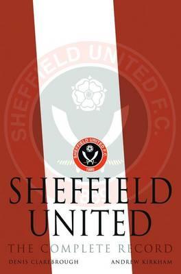 Sheffield United: The Complete Record