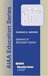 Elements of Spacecraft Design (AIAA Education Series)