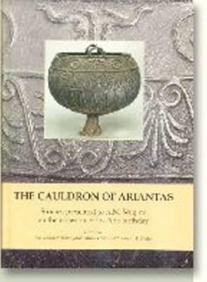 The Cauldron of Ariantas: Studies presented to A.N. Sceglov on the occasion of his 70th birthday (Black Sea Studies, Vol. 1)
