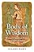 Body of Wisdom by Hilary Hart