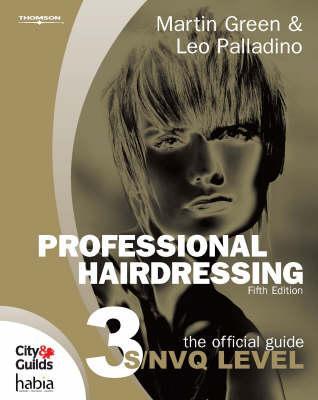 Professional Hairdressing: The Official Guide to S/NVQ Level 3
