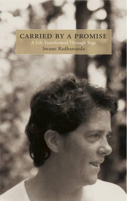 Carried by a Promise: A Life Transformed Through Yoga