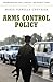 Arms Control Policy: A Guid...