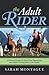 The Adult Rider: A Practica...