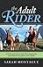 The Adult Rider by Sarah Montague