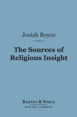 The Sources of Religious Insight (Barnes & Noble Digital Library)