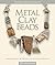 Metal Clay Beads