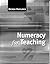 Numeracy for Teaching