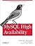 MySQL High Availability: Tools for Building Robust Data Centers